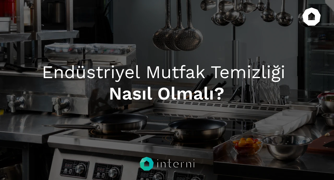 Endüstriyel Mutfak Temizliği Nasıl Olmalı